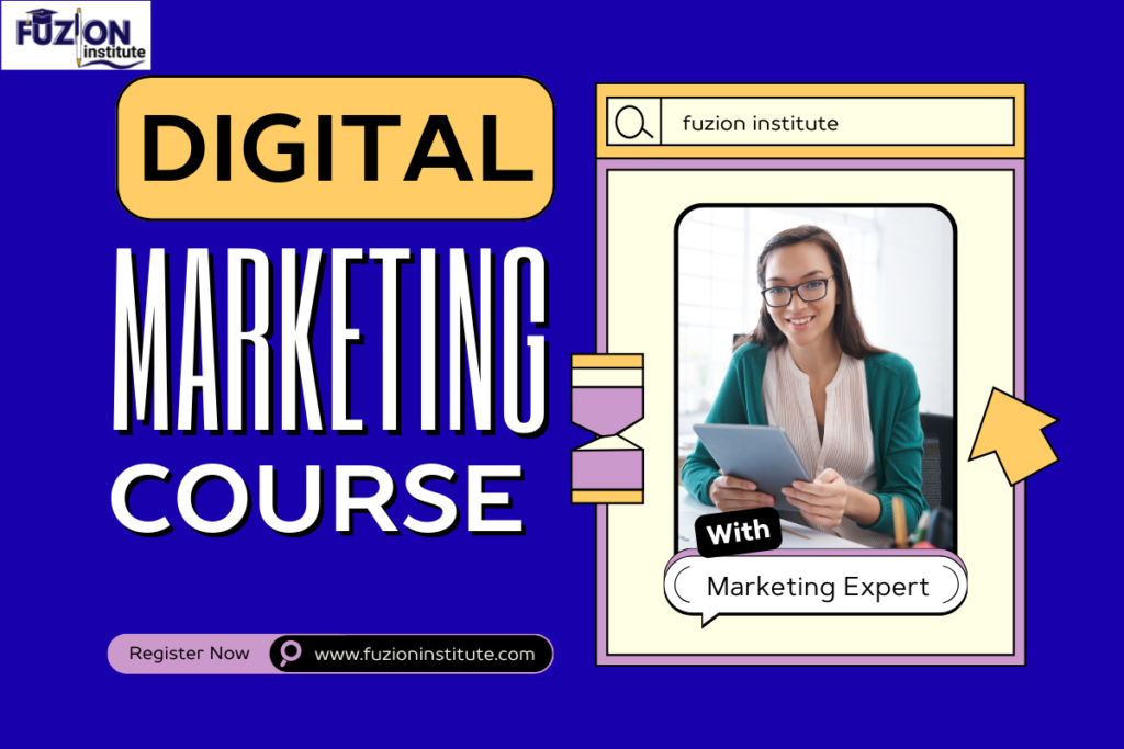 Digital marketing course poster by Fuzion Institute featuring expert-led online training and career-focused digital marketing education